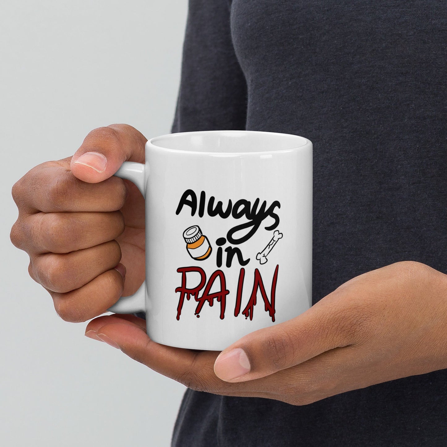 Always in Pain White glossy mug - Chronically Crafting