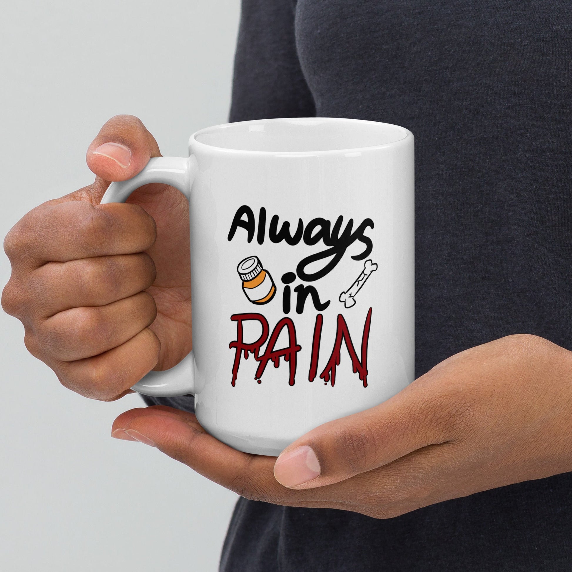 Always in Pain White glossy mug - Chronically Crafting