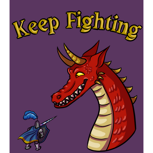Keep Fighting Knight & Dragon | Large Art Print - Chronically Crafting