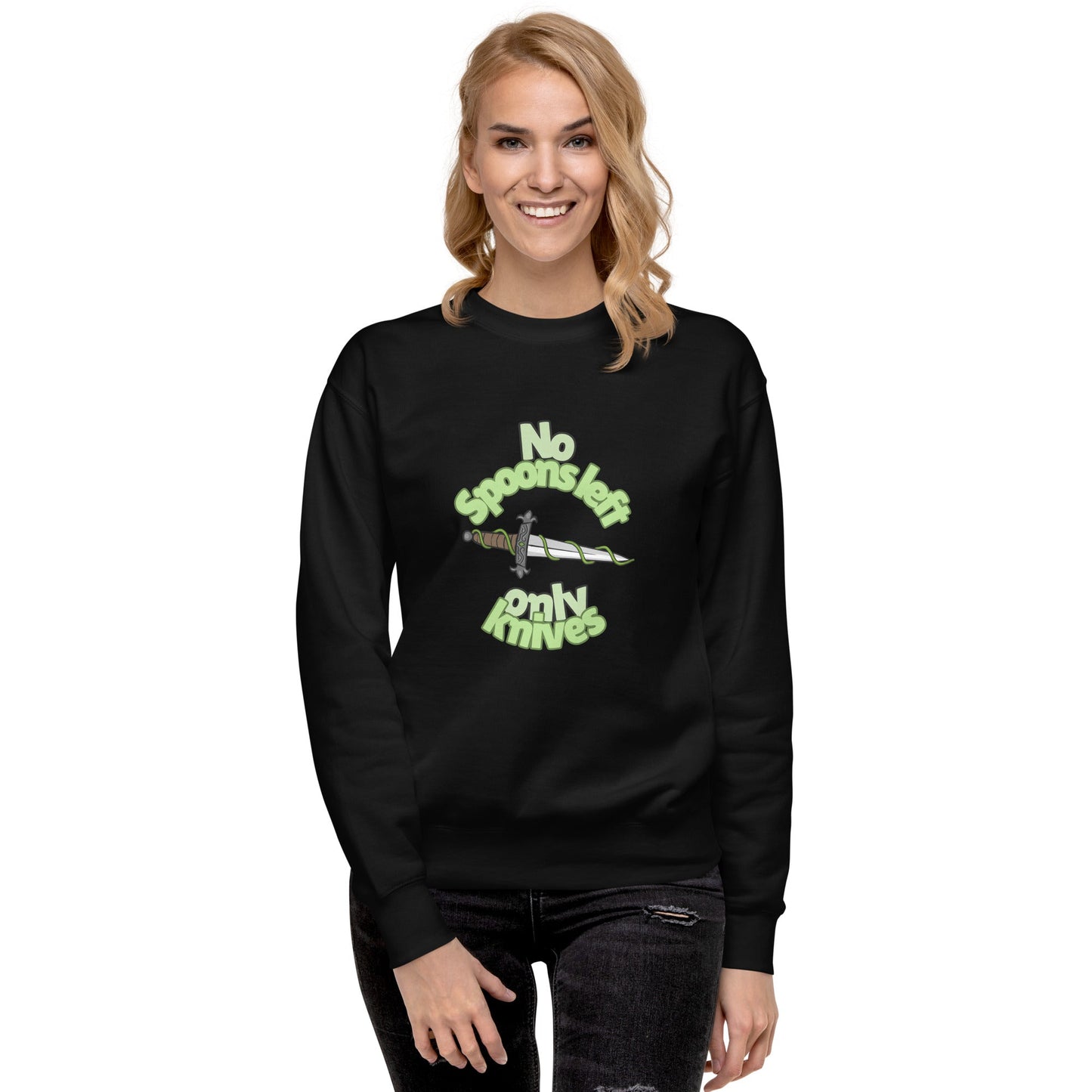 No Spoons Only Knives | Unisex Premium Sweatshirt - Chronically Crafting
