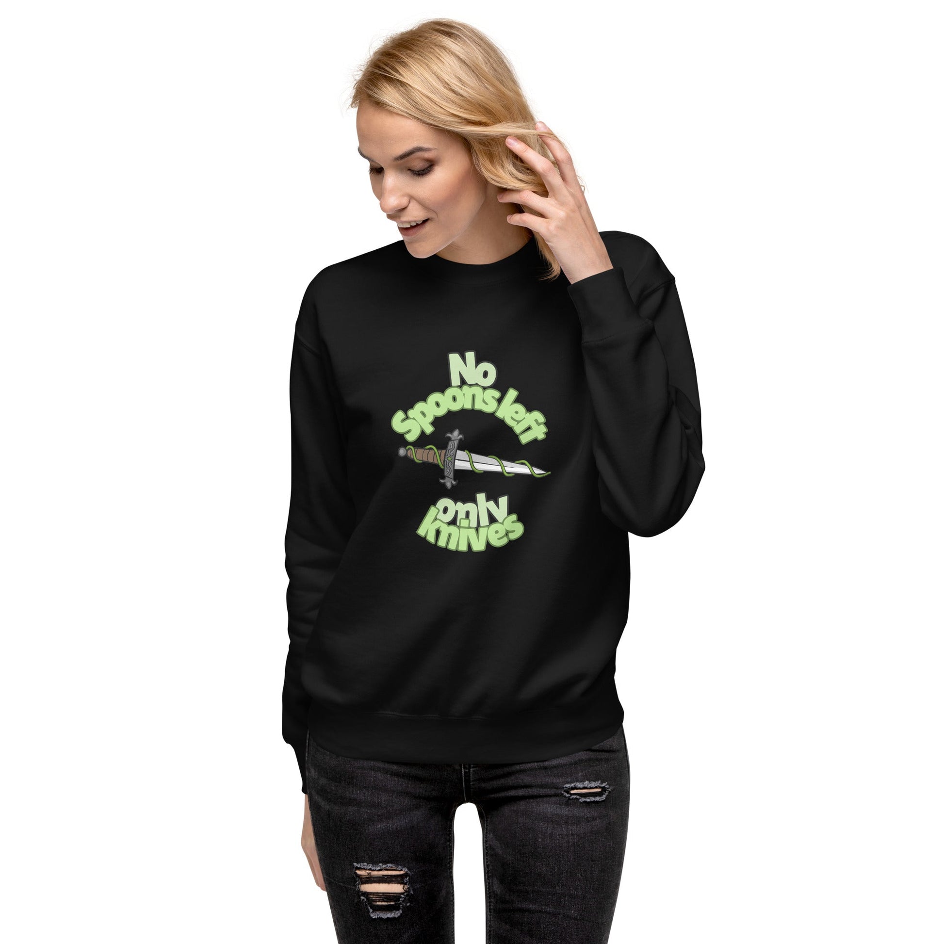 No Spoons Only Knives | Unisex Premium Sweatshirt - Chronically Crafting